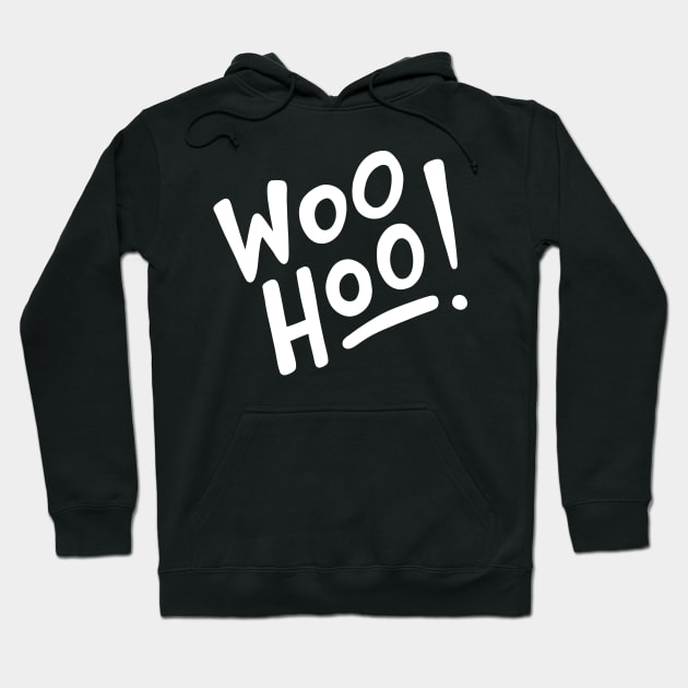 Woo Hoo! (white) Hoodie by designminds1